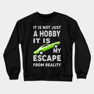 It is not just a hobby Crewneck Sweatshirt